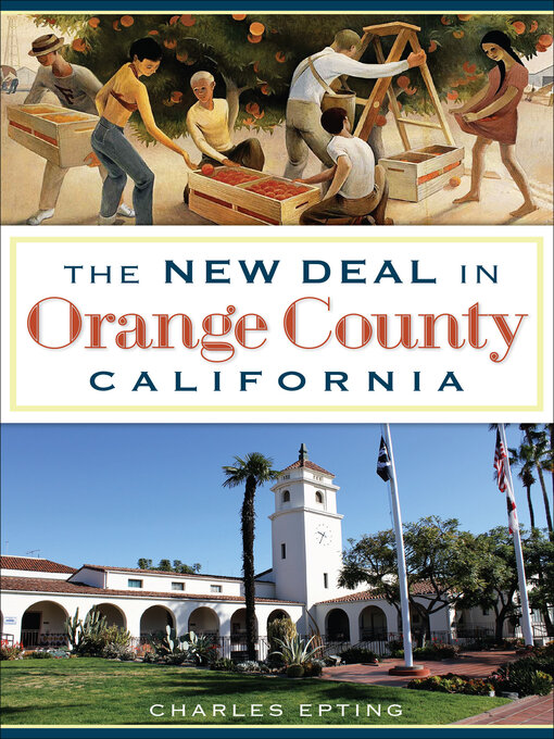 Title details for The New Deal in Orange County, California by Charles Epting - Available